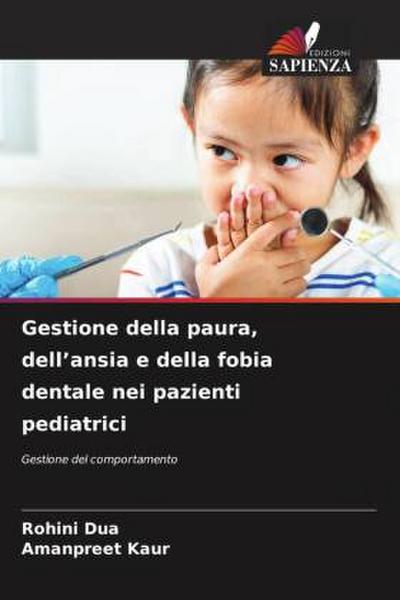 Gestione della paura, dell’ansia e della fobia dentale nei pazienti pediatrici