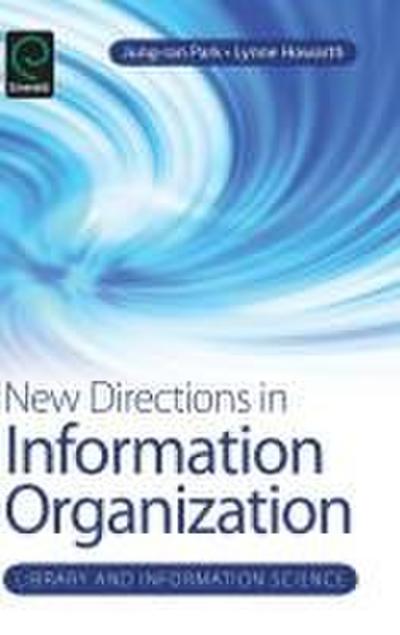 New Directions in Information Organization