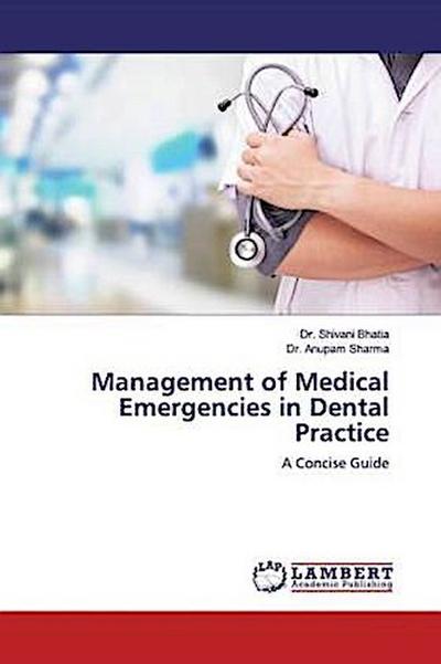 Management of Medical Emergencies in Dental Practice