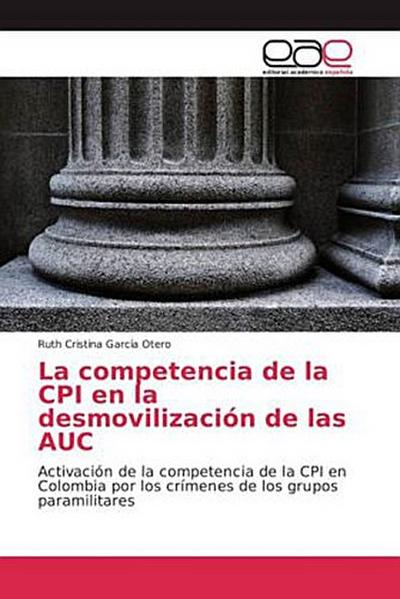 La competencia de la CPI en la desmovilización de las AUC
