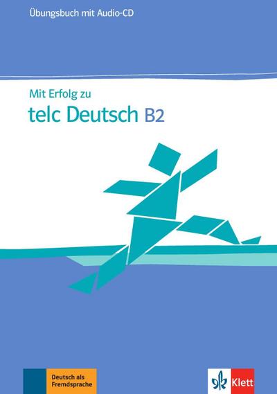 Mit Erfolg zu telc Deutsch B2 Übungsbuch, m. Audio-CD