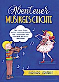 Abenteuer Musikgeschichte