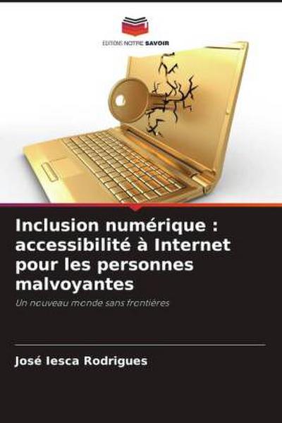 Inclusion numérique : accessibilité à Internet pour les personnes malvoyantes