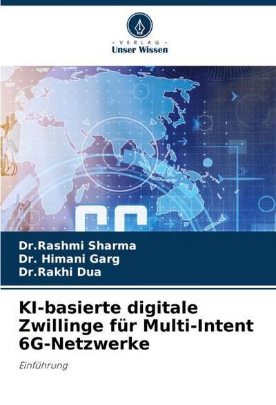 KI-basierte digitale Zwillinge für Multi-Intent 6G-Netzwerke