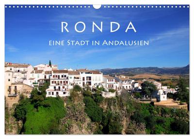 Ronda - Eine Stadt in Andalusien (Wandkalender 2024 DIN A3 quer), CALVENDO Monatskalender
