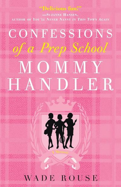 Confessions of a Prep School Mommy Handler