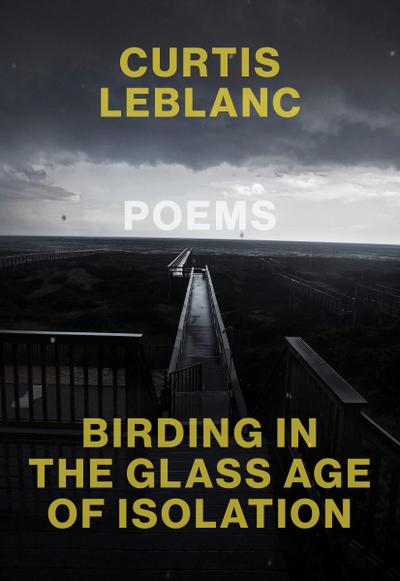 Birding in the Glass Age of Isolation