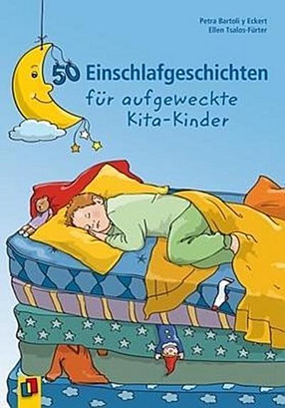 50 Einschlafgeschichten für aufgeweckte Kita-Kinder