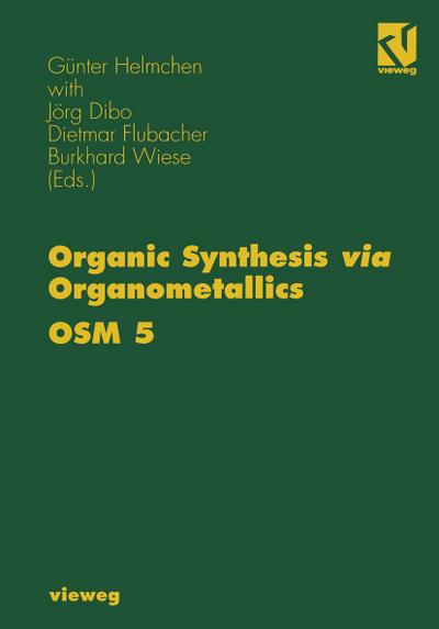 Organic Synthesis via Organometallics OSM 5