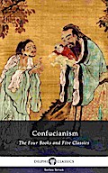 Delphi Collected Works of Confucius - Four Books and Five Classics of Confucianism (Illustrated)
