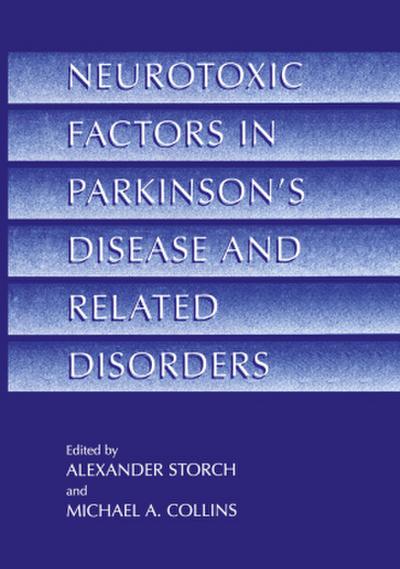 Neurotoxic Factors in Parkinson’s Disease and Related Disorders