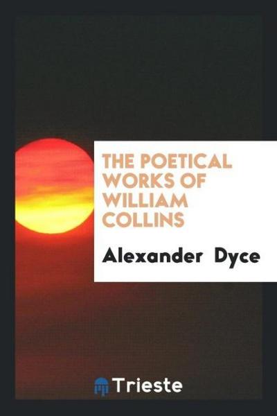 The Poetical Works of William Collins