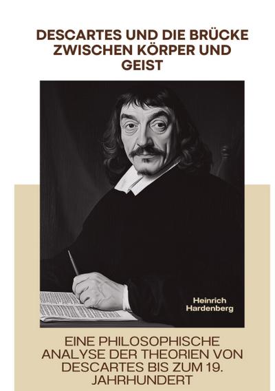 Descartes und die Brücke  zwischen Körper und Geist