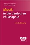 Musik in der deutschen Philosophie - Stefan Lorenz Sorgner
