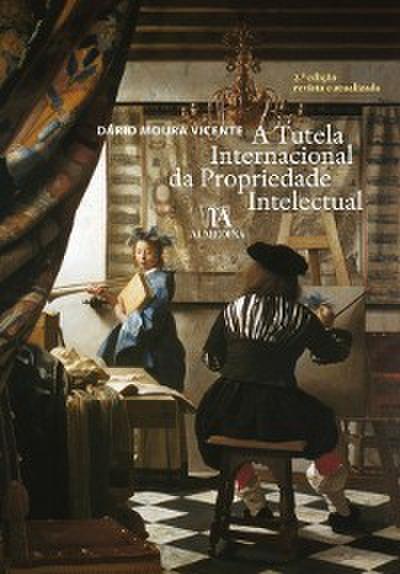 A Tutela Internacional da Propriedade Intelectual