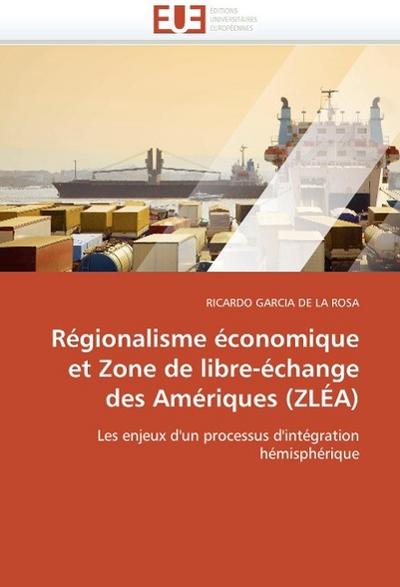 Régionalisme économique et zone de libre-échange des amériques (zléa)