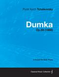 Dumka - A Score for Solo Piano Op.59 (1886)