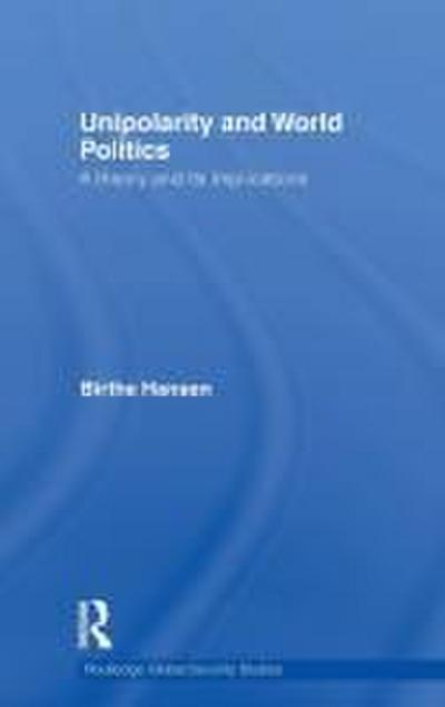 Unipolarity and World Politics