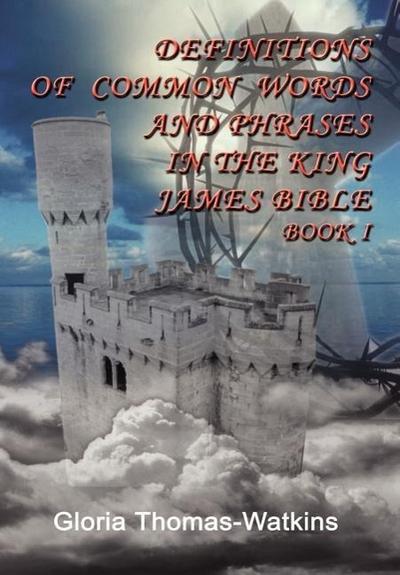 Definitions of Common Words and Phrases in the King James Bible