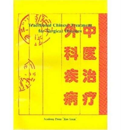 Traditional Chinese Treatment for Surgical Diseases