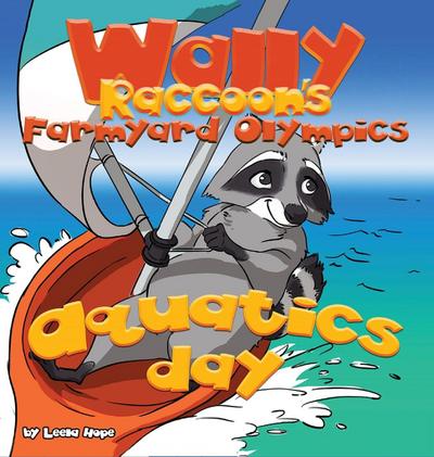 Wally Raccoon’s Farmyard Olympics - Aquatics Day