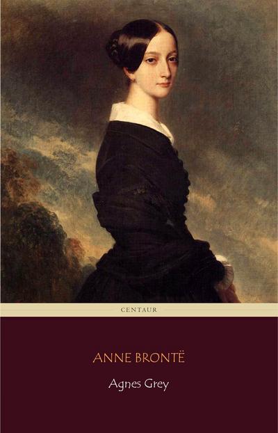 Agnes Grey (Centaur Classics)