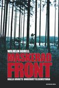 Maskerad front : Kalla krigets underättelsehistoria