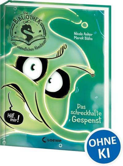 Die Bibliothek der unendlichen Abenteuer - Das schreckhafte Gespenst