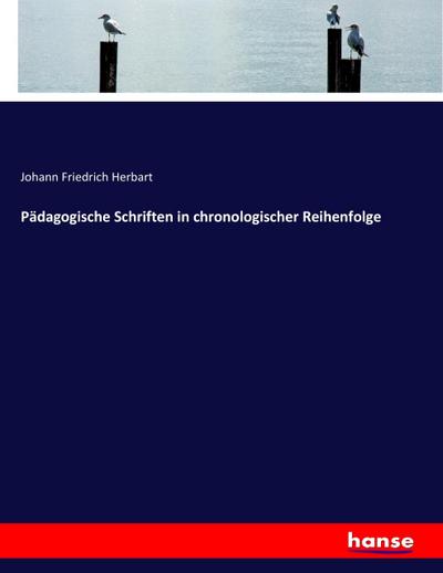 Pädagogische Schriften in chronologischer Reihenfolge