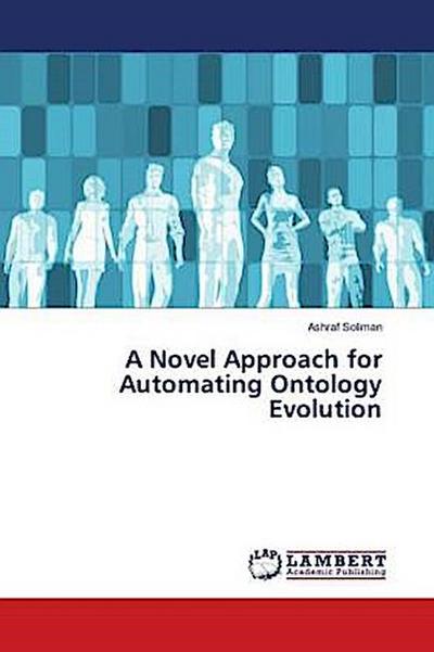 A Novel Approach for Automating Ontology Evolution