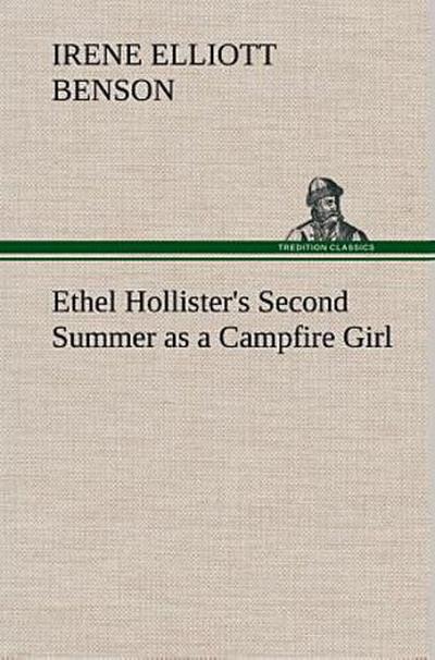 Ethel Hollister’s Second Summer as a Campfire Girl