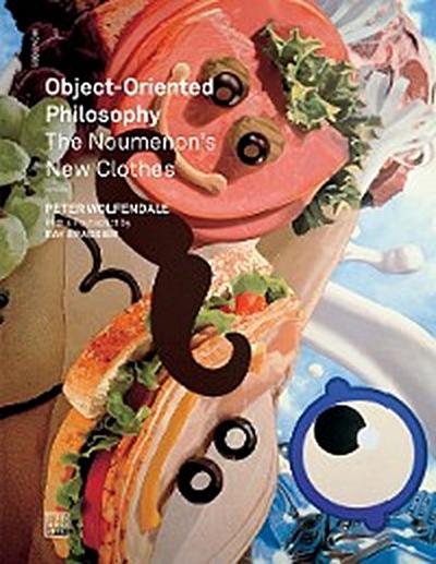 Object Oriented Philosophy: The Noumenon’s New Clothes