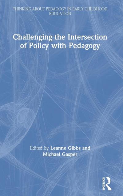 Challenging the Intersection of Policy with Pedagogy