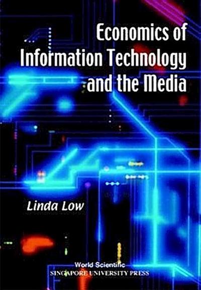 Economics of Information Technology and the Media
