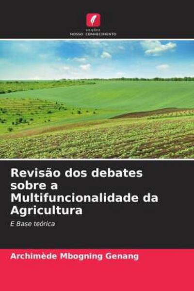 Revisão dos debates sobre a Multifuncionalidade da Agricultura