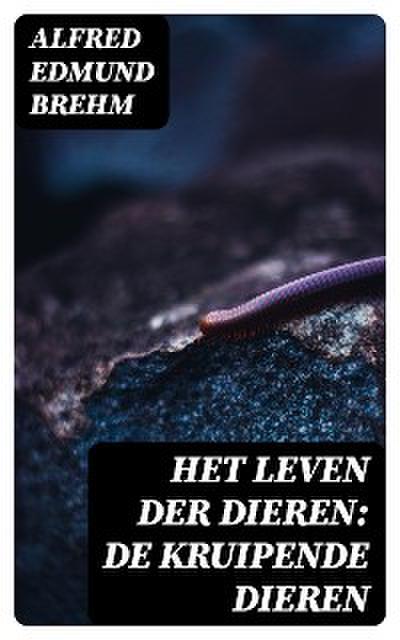 Het Leven der Dieren: De Kruipende Dieren