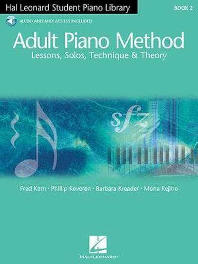Adult Piano Method - Book 2 with Online Audio - Includes Lessons, Solos, Technique, and Theory