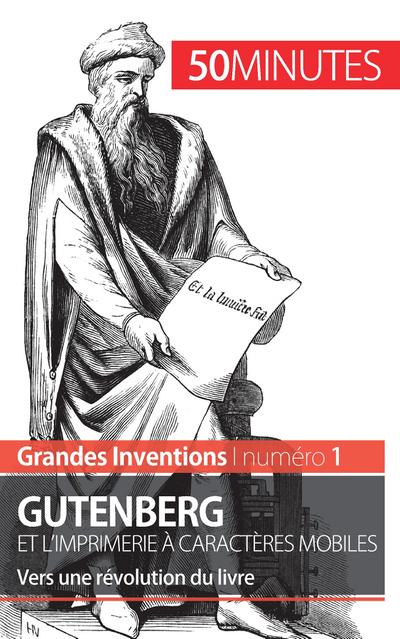 Gutenberg et l’imprimerie à caractères mobiles