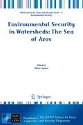 Environmental Security in Watersheds: The Sea of Azov (NATO Science for Peace and Security Series C: Environmental Security)