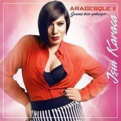 Arabesque II - Gecmis Bize Yakisiyor