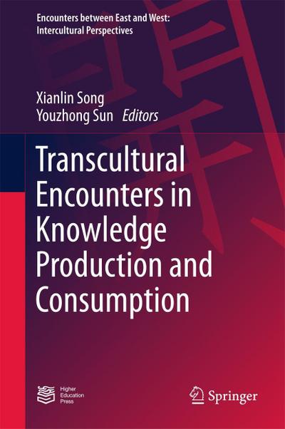 Transcultural Encounters in Knowledge Production and Consumption