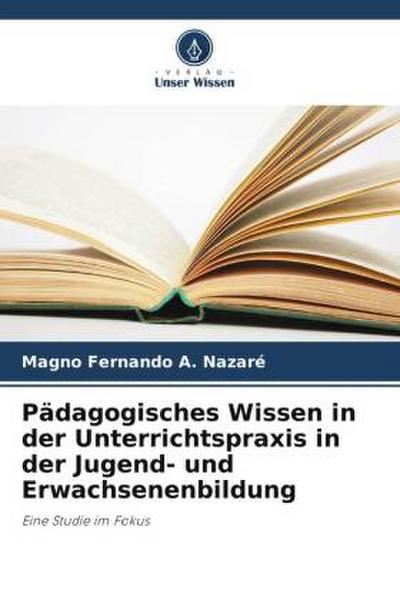 Pädagogisches Wissen in der Unterrichtspraxis in der Jugend- und Erwachsenenbildung