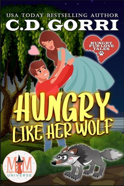 Hungry Like Her Wolf: Magic and Mayhem Universe
