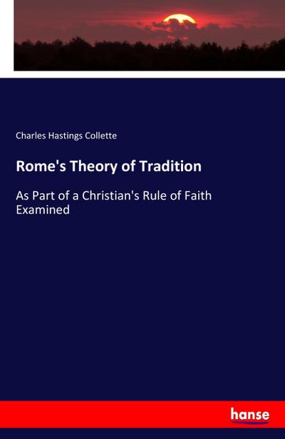 Rome’s Theory of Tradition