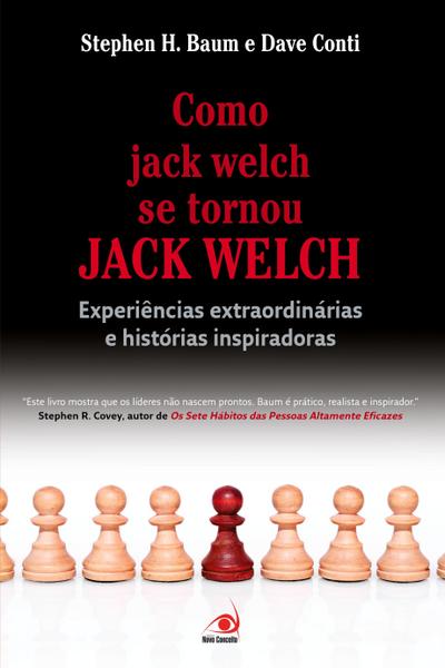 Como Jack Welch se Tornou Jack Welch