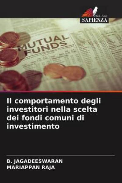 Il comportamento degli investitori nella scelta dei fondi comuni di investimento