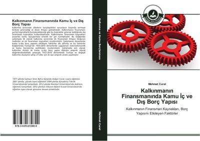 Kalk¿nman¿n Finansman¿nda Kamu ¿ç ve D¿¿ Borç Yap¿s¿