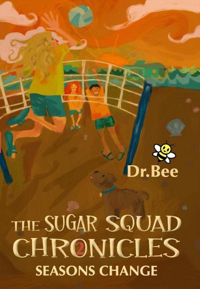 Book 2: Seasons Change (The Sugar Squad Chronicles, #2)