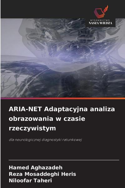 ARIA-NET Adaptacyjna analiza obrazowania w czasie rzeczywistym
