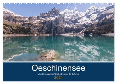 Wanderung zum Oeschinensee (Wandkalender 2024 DIN A2 quer), CALVENDO Monatskalender